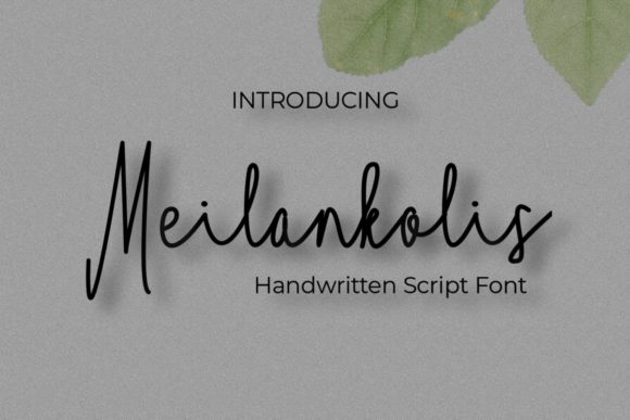 Meilankolis: A Stylish Script Handwritten Font for Elegant Design